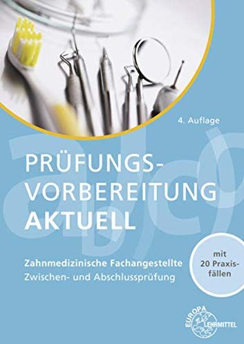 Uwe Hoffmann - Prüfungsvorbereitung aktuell - Zahnmedizinische Fachangestellte: Zwischen- und Abschlussprüfung: Zwischen- und Abschlussprüfung. Mit 20 Praxisfällen - Preis vom 16.10.2026 11:41:07 h