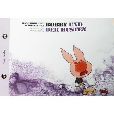 1 Das fröhliche Schweinchen Bobby und der Nieswettbewerb/Bobby und der Husten (bilingual de+zh) & ChinaShelf & Kinderbuch & bilingual, Taschenbuch von