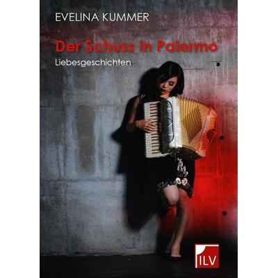 Der Schuss in Palermo, Taschenbuch von Evelina Kummer, IL-Verlag GmbH, 978-3-906240-75-6