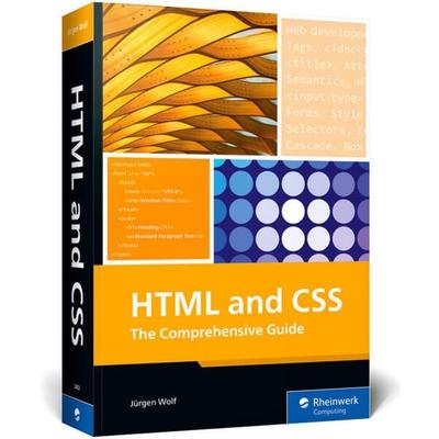 HTML and CSS, Taschenbuch von Jürgen Wolf, Rheinwerk Publishing, 978-1-4932-2422-7