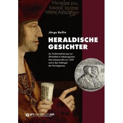 Heraldische Gesichter, Gebundene Ausgabe von Jörge Bellin, Arthistoricum.net, 978-3-9850112-1-6