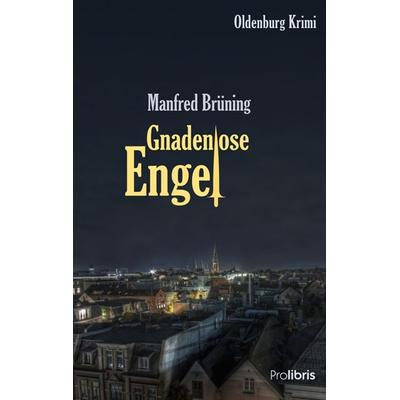 Gnadenlose Engel, Taschenbuch von Manfred Brüning, Prolibris