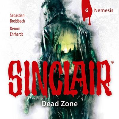 Sinclair, Staffel 1: Dead Zone, Folge 6: Nemesis - Dennis Ehrhardt,Sebastian Breidbach, Audio, 4251625998104