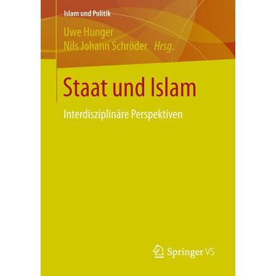 Staat und Islam, Taschenbuch von , Springer Fachmedien Wiesbaden GmbH, 978-3-658-07201-8