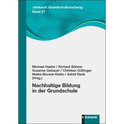 Nachhaltige Bildung in der Grundschule, Taschenbuch von , Verlag Julius Klinkhardt, 978-3-7815-2592-4