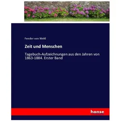 Zeit und Menschen, Belletristik von Feodor von Wehl