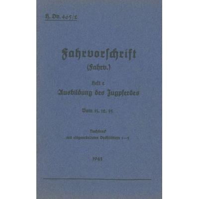 H.Dv. 465/2 Fahrvorschrift - Heft 2 Ausbildung des Zugpferdes, Taschenbuch von , BoD – Books on Demand, 978-3-7322-9095-6