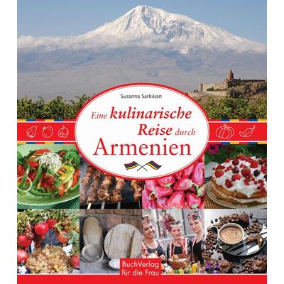 Eine kulinarische Reise durch Armenien, Gebundene Ausgabe von Susanna Sarkisian, Buchverlag Leipzig, 978-3-89798-443-1