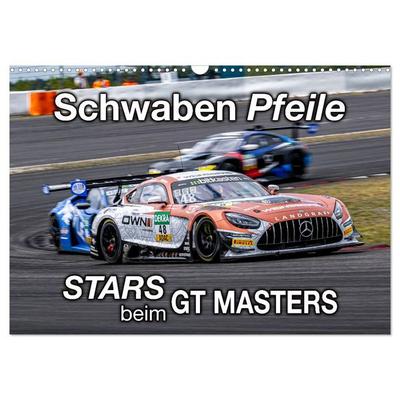 Schwaben Pfeile - STARS beim GT MASTERS (Wandkalender 2026 DIN A3 quer), CALVENDO Monatskalender