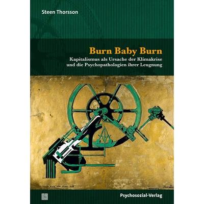 Burn Baby Burn, Taschenbuch von Steen Thorsson, Psychosozial, 978-3-8379-3413-7