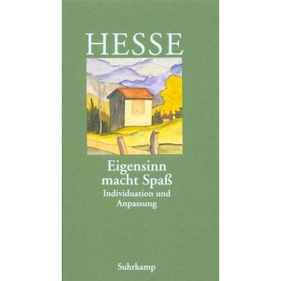 »Eigensinn macht Spaß«, Gebundene Ausgabe von Hermann Hesse, Suhrkamp, 978-3-518-03585-6