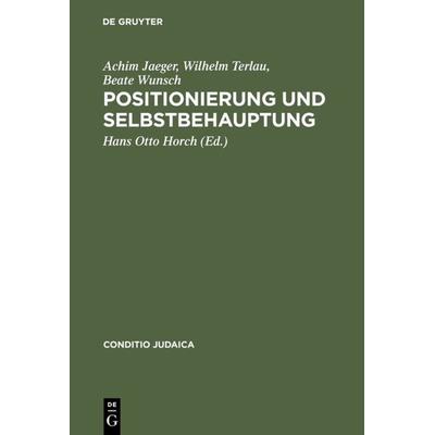 Positionierung und Selbstbehauptung, Gebundene Ausgabe von Achim Jaeger,Wilhelm Terlau,Beate Wunsch, De Gruyter, 978-3-484-65145-6