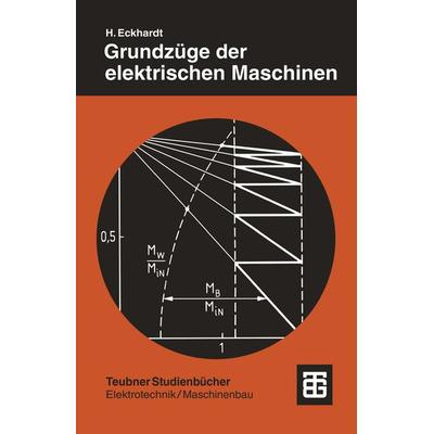 Grundzüge der elektrischen Maschinen, Taschenbuch von Hanskarl Eckhardt, Vieweg & Teubner
