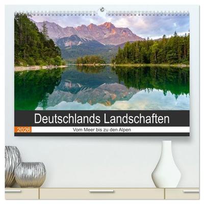 Deutschlands Landschaften - Vom Meer bis zu den Alpen (hochwertiger Premium Wandkalender 2026 DIN A2 quer), Kunstdruck in Hochglanz