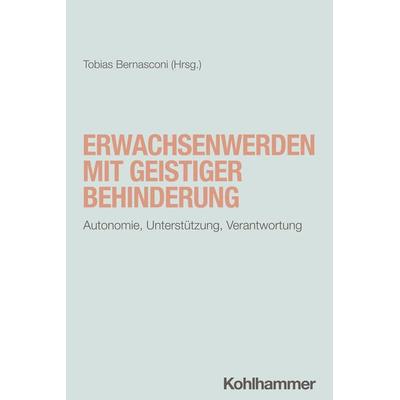 Erwachsenwerden mit geistiger Behinderung, Taschenbuch von , Kohlhammer, 978-3-17-043630-5