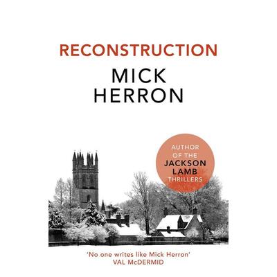 Reconstruction, Taschenbuch von Mick Herron, Hodder And Stoughton, 978-1-4736-4708-4