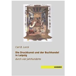Die Druckkunst und der Buchhandel in Leipzig, Fachbücher von Carl B. Lorck