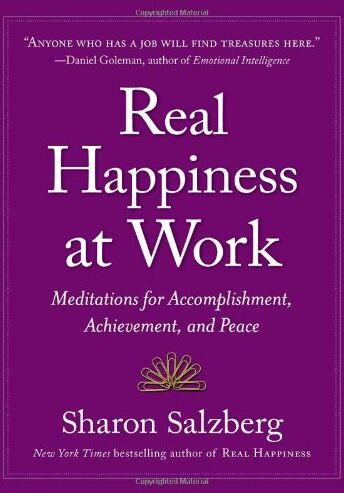 Sharon Salzberg - Real Happiness at Work: Meditations for Accomplishment, Achievement, and Peace - Preis vom 30.09.2026 09:01:18 h