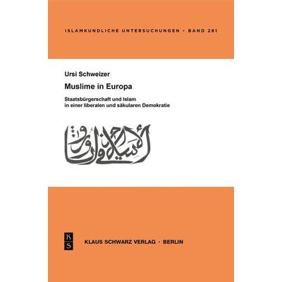 Muslime in Europa, Taschenbuch von Ursi Schweizer, De Gruyter, 978-3-87997-346-0