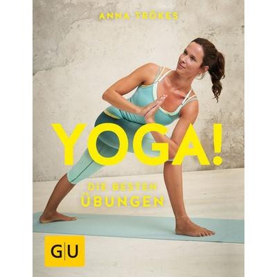 Yoga! Die besten Übungen, Taschenbuch von Anna Trökes, Gräfe und Unzer Verlag GmbH, 978-3-8338-5916-8