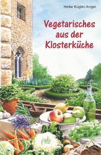 Heike Kügler-Anger - Vegetarisches aus der Klosterküche - Preis vom 18.10.2026 19:22:15 h