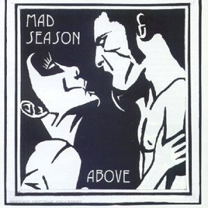 Mad Season - Above - Preis vom 30.09.2026 09:01:18 h
