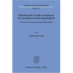 Künstlerische Urteile im Rahmen der staatlichen Förderungstätigkeit., Fachbücher von Heidemarie Graul