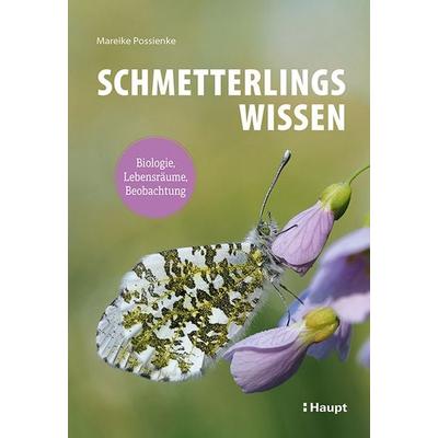 Schmetterlingswissen, Taschenbuch von Mareike Possienke, Haupt Verlag, 978-3-258-08358-2