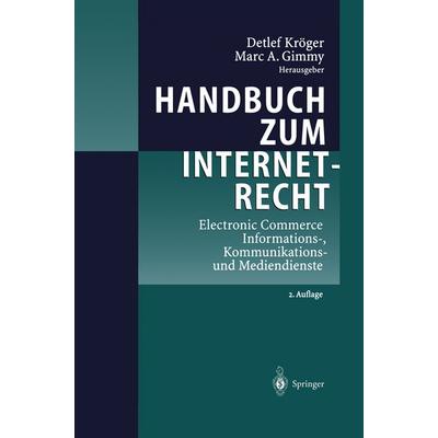 Handbuch zum Internetrecht, Taschenbuch von Detlef Kröger,Marc A. Gimmy, Springer Berlin, 978-3-642-62644-9