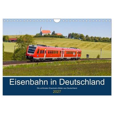 Eisenbahn in Deutschland (Wandkalender 2027 DIN A4 quer), CALVENDO Monatskalender