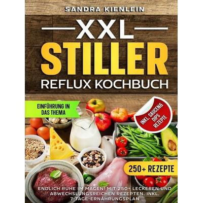 XXL Stiller Reflux Kochbuch, Gebundene Ausgabe von Sandra Kienlein, Bookmundo, 978-94-038-0051-6