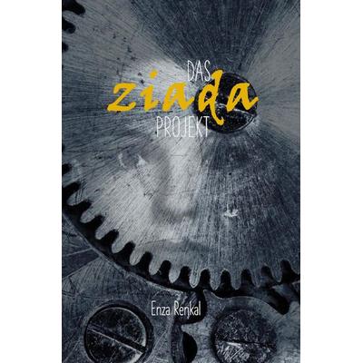 Das Ziada Projekt, Taschenbuch von Enza Renkal, Epubli, 978-3-7549-5493-5