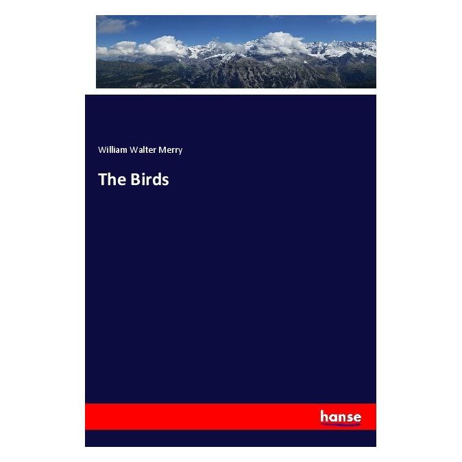 Hansebooks The Birds (Englisch, Softcover, William Walter Merry) (56117052)