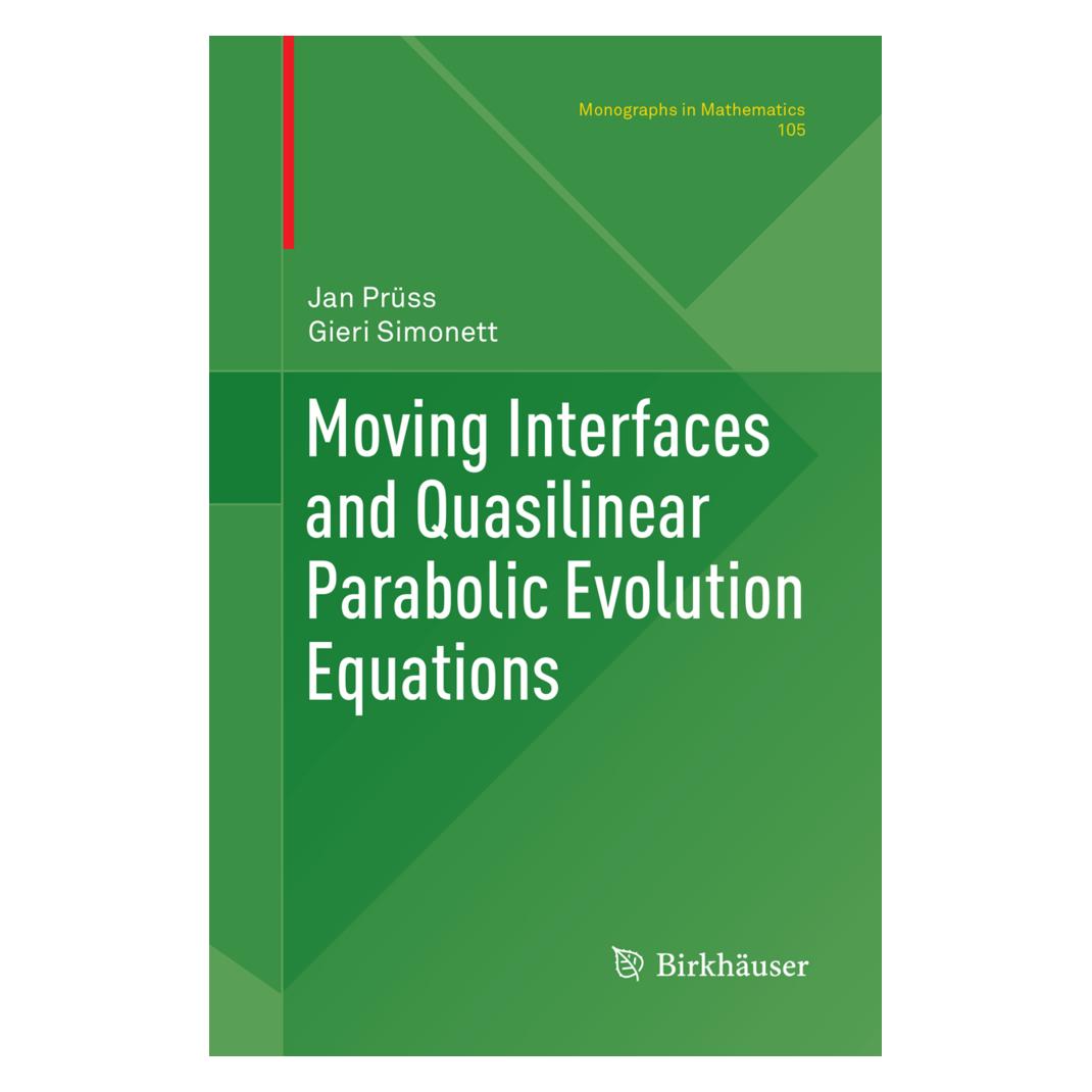 Springer Moving Interfaces and Quasilinear Parabolic Evolution Equations (Englisch, Softcover, Gieri Simonett, Jan Prüss) (56009120)