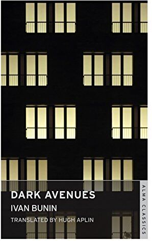 Ivan Bunin - Dark Avenues (Alma Classics) - Preis vom 10.10.2026 11:48:34 h
