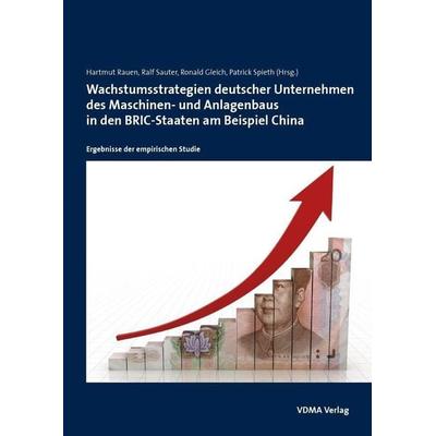 Wachstumsstrategien deutscher Unternehmen des Maschinenbaus, Gebundene Ausgabe von , VDMA, 978-3-8163-0620-7
