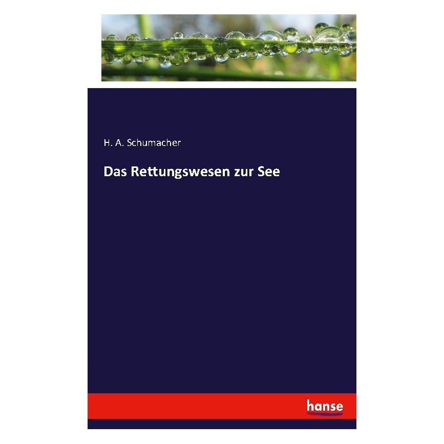 Hansebooks Das Rettungswesen zur See (Deutsch, Softcover, H A Schumacher) (57134101)