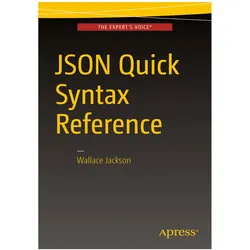 JSON Quick Syntax Reference, Fachbücher von Wallace Jackson