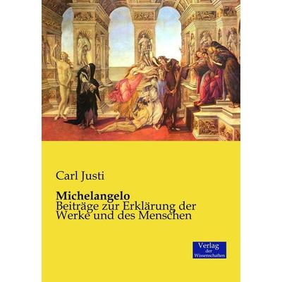 Michelangelo, Taschenbuch von Carl Justi, Verlag der Wissenschaften, 978-3-95700-259-4
