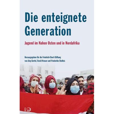 Die enteignete Generation, Taschenbuch von Jörg Gertel,David Kreuer,Friederike Stolleis, Verlag J.H.W. Dietz Nachf. GmbH, 978-3-8012-0653-6