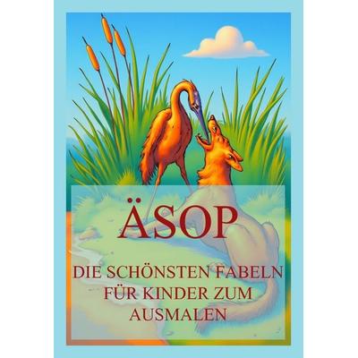 Äsop - Die schönsten Fabeln für Kinder zum Ausmalen, Taschenbuch von , Jazzybee Verlag, 978-3-9886863-4-3