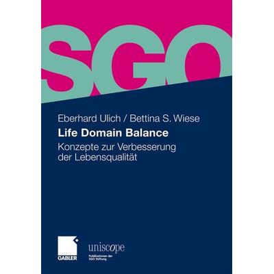Life Domain Balance, Gebundene Ausgabe von Eberhard Ulich,Bettina S. Wiese, Betriebswirtschaftlicher Verlag Gabler, 978-3-8349-1403-3