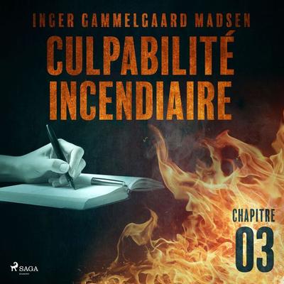 Culpabilité incendiaire - Chapitre 3 - Inger Gammelgaard Madsen, Audio, 9788726229561