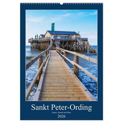 Sankt Peter-Ording Sonne, Strand und Meer (Wandkalender 2026 DIN A2 hoch), CALVENDO Monatskalender