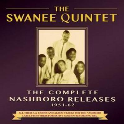 The Complete Nashboro Releases 1951-62 - The Swanee Quintet, CD