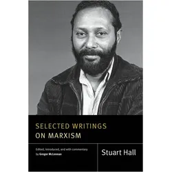 Selected Writings on Marxism (Stuart Hall: Selected Writings), Sachbücher von Stuart Hall, Gregor McLennan