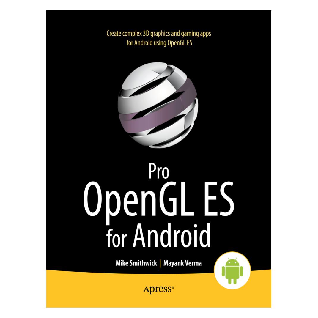 Springer Pro OpenGL ES for Android (Englisch, Softcover, Mayank Verma, Mike Smithwick) (9781430240020)