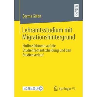 Lehramtsstudium mit Migrationshintergrund, Taschenbuch von Șeyma Gülen, Springer Fachmedien Wiesbaden GmbH, 978-3-658-32881-8