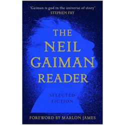 The Neil Gaiman Reader, Belletristik von Neil Gaiman