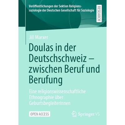 Doulas in der Deutschschweiz - zwischen Beruf und Berufung, Taschenbuch von Jill Marxer, Springer Fachmedien Wiesbaden GmbH, 978-3-658-49315-8